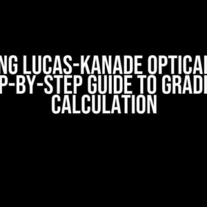 Mastering Lucas-Kanade Optical Flow: A Step-by-Step Guide to Gradient Calculation