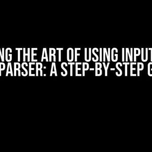 Mastering the Art of Using Input Strings in a Parser: A Step-by-Step Guide